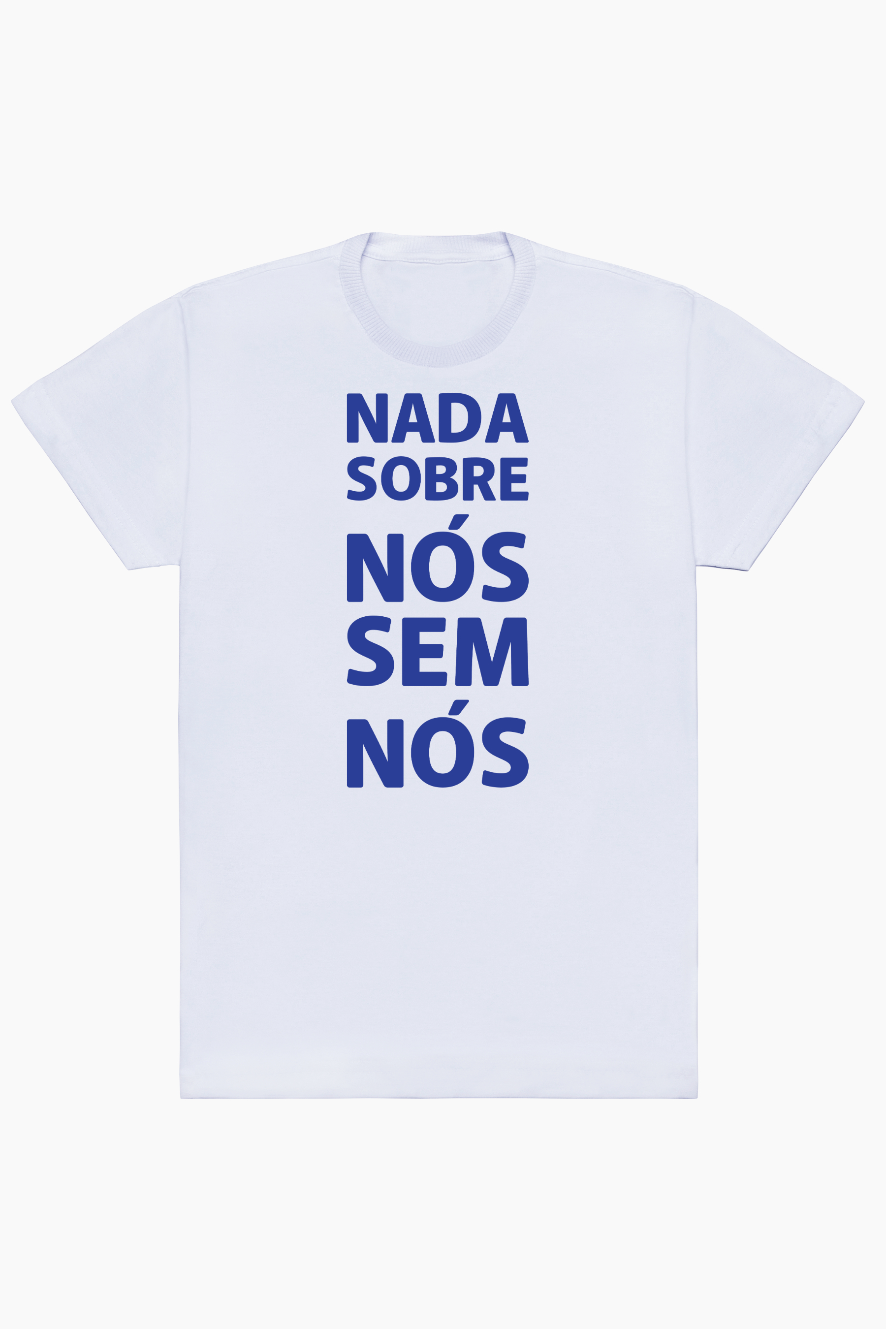 Reseprentação da Camiseta: 'Nada sobre nós sem nós'