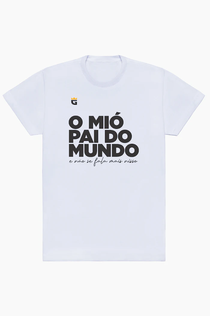 Camiseta Mió Pai do Mundo da Da Galera