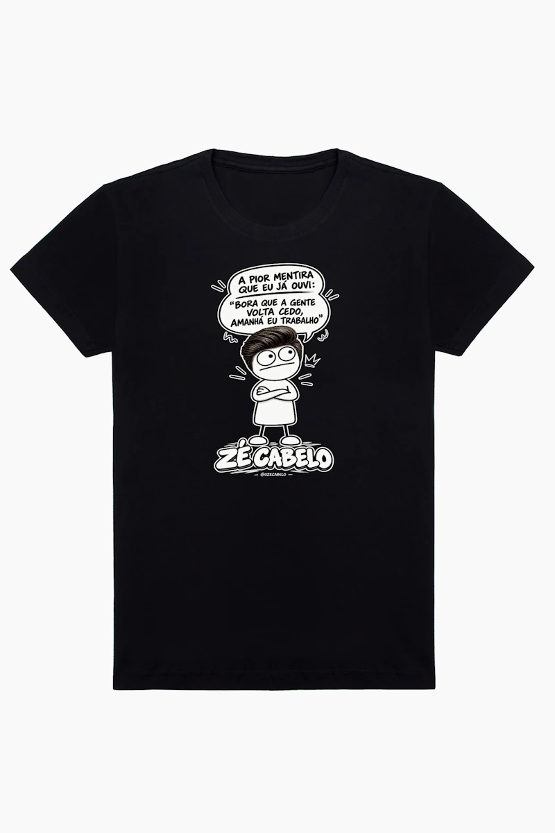 Camiseta Zé Cabelo — A Pior Mentira