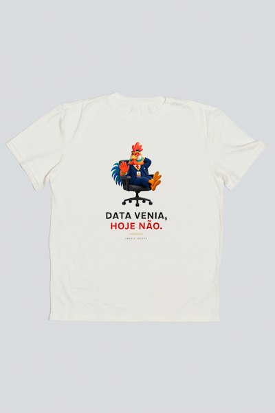 Camiseta Modal Tech Data venia, hoje não.