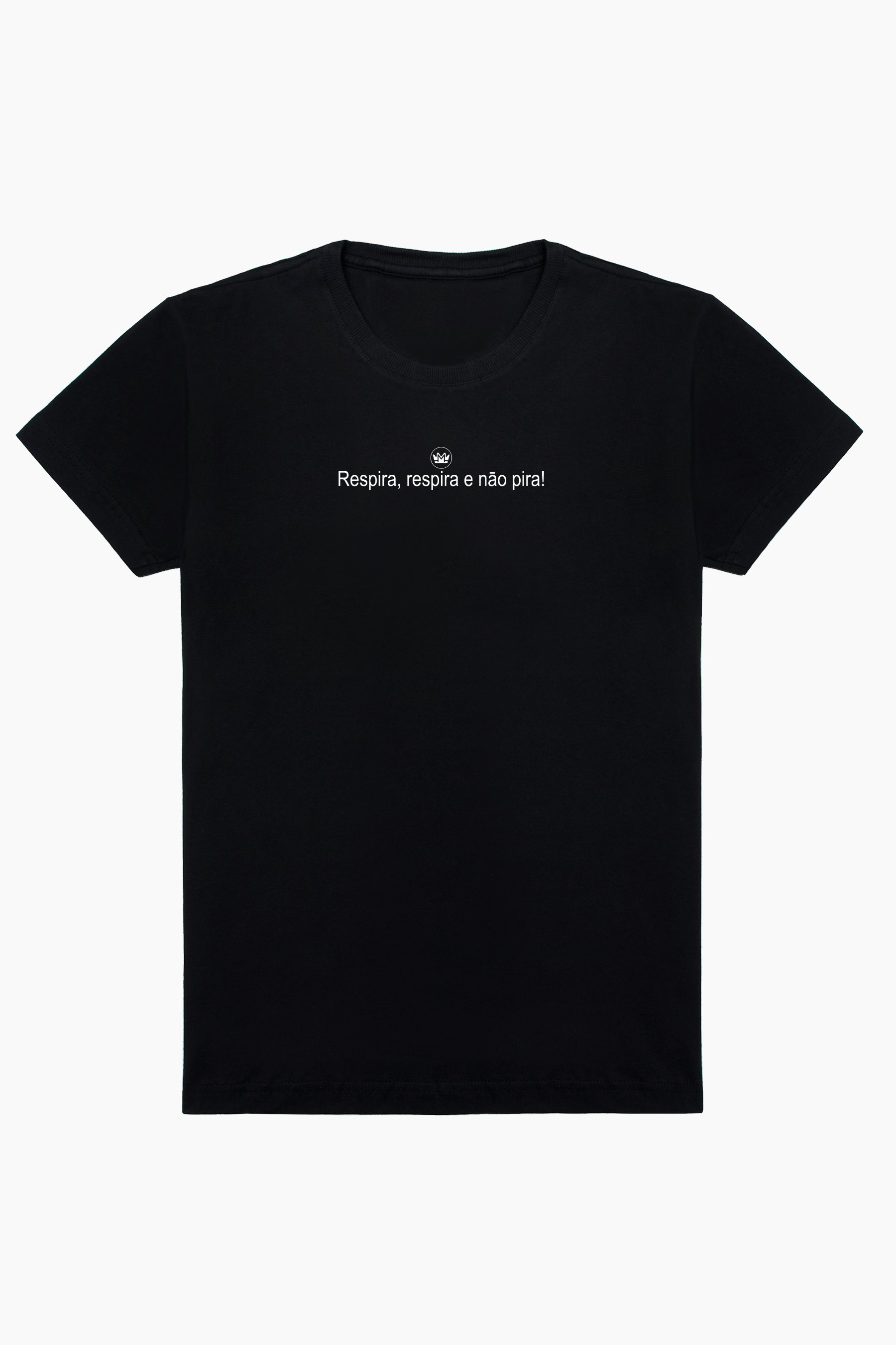 Camiseta Camiseta T-Shirt Frase RESPIRA, RESPIRA E NÃO PIRA - MAGUIVERSTORE